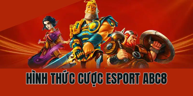 Hình thức đầu tư vào sảnh game Esport ABC8