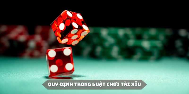 Những quy định trong Tài xỉu mà hội viên ABC8 cần nắm vững